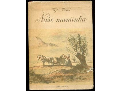 Naše maminka, Vojta Beneš, 1947