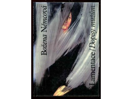 Lamentace - dopisy mužům, Božena Němcová, 1995