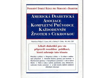 Kompletní průvodce každodenním životem s cukrovkou : podrobný domácí rádce pro nemocné s diabetem, Robert M Anderson, 1998