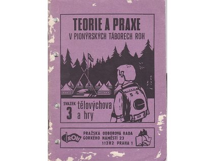 Teorie a praxe v pionýrských táboreh ROH - tělovýchova a hry, 1977