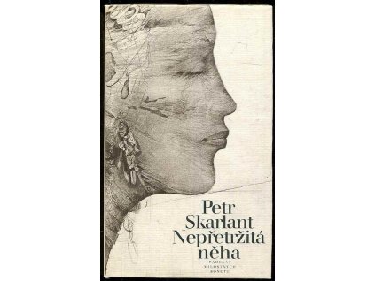 Nepřetržitá něha - padesát milostných sonetů, Petr Skarlant, 1986