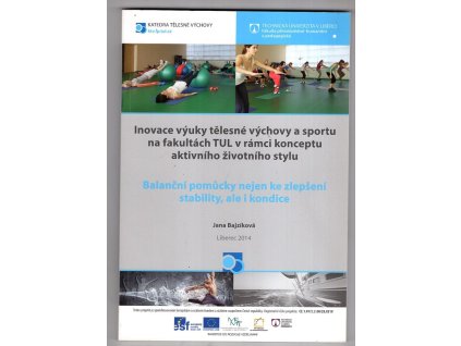 Inovace výuky tělesné výchovy a sportu na fakultách TUL v rámci konceptu aktivního životního stylu