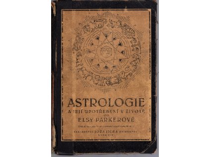 Astrologie a její upotřebení v životě, Elsa Parkerová, 1929
