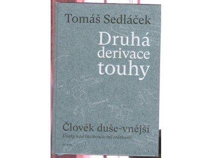 Druhá derivace touhy, Tomáš Sedláček, 2018