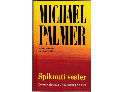 Spiknutí sester : detektivní román z lékařského prostředí.