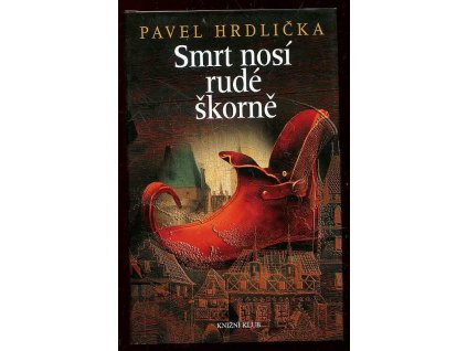 Smrt nosí rudé škorně, Pavel Hrdlička, 2012