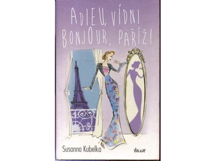 Adiue, Vídni, bonjour, Paříži