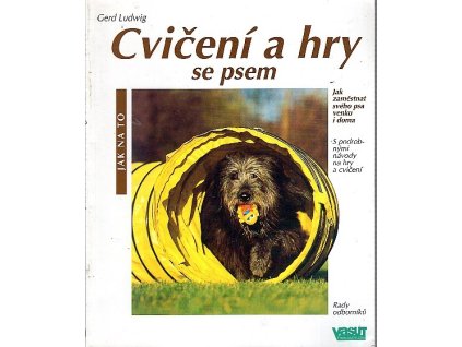 173835 cviceni a hry se psem rady odborniku jak vsestranne zamestnat sveho psa