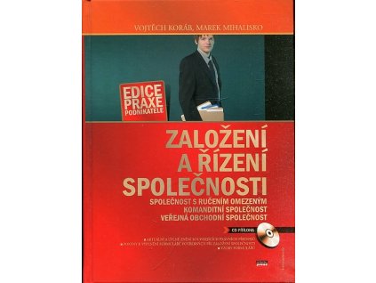 Založení a řízení společnosti : společnost s ručením omezeným, komanditní společnost, veřejná obchodní společnost