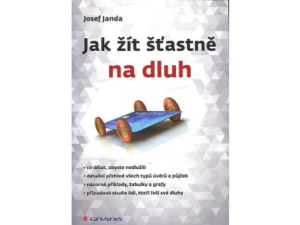 Jak žít šťastně na dluh, Josef Janda, 2013
