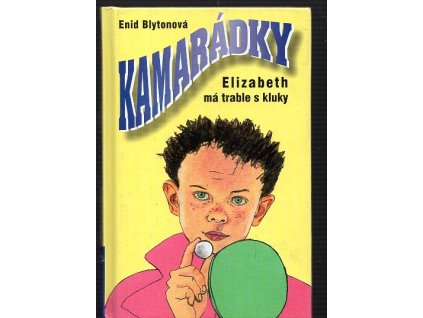 Kamarádky. 9, Elizabeth má trable s kluky, Enid Blyton, 2000