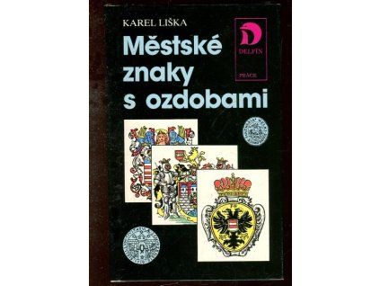 Městské znaky s ozdobami, Karel Liška, 1989