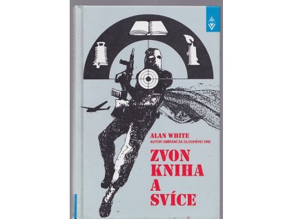 Zvon, kniha a svíce : román o protiteroristické jednotce SO13