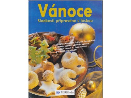 Vánoce - sladkosti připravené s láskou - oslavíme Vánoce jako za starých dobrých časů: s voňavým pečivem, vánočním koláčem s ořechy a ovocem a s čokoládovými pralinkami na rozdávání, Dagmar von Cramm, 2005