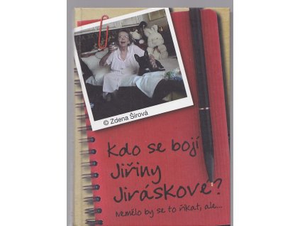 Kdo se bojí Jiřiny Jiráskové? Nemělo by se to říkat, ale...