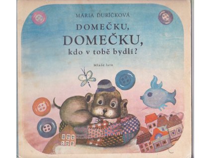 Domečku, domečku, kdo v tobě bydlí?, Mária Ďuríčková, 1983