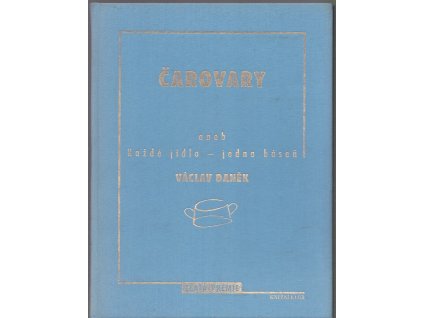 Čarovary, aneb, Každé jídlo - jedna báseň, Václav Daněk, 2000
