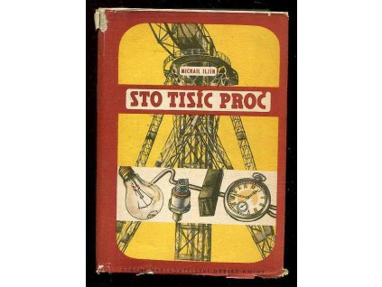 Sto tisíc proč - Hovory o věcech, M Il'jin, 1951