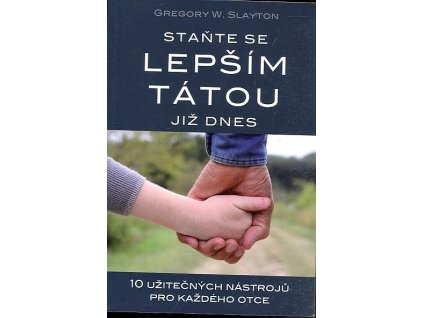 Staňte se lepším tátou již dnes