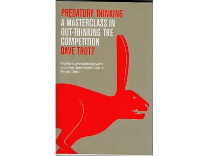Predatory Thinking, Dave Trott, 2013