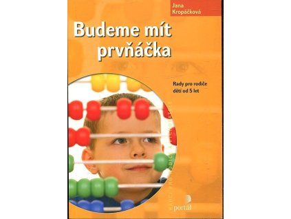 Budeme mít prvňáčka : pro rodiče dětí od 5 let