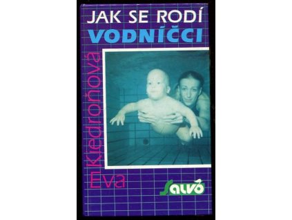 Jak se rodí vodníčci, Eva Kiedroňová, 1991