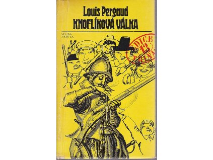 Knoflíková válka - román mého dvanáctého roku, Louis Pergaud, 1977