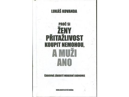 174663 proc si zeny pritazlivost koupit nemohou a muzi ano carovna zakouti moderni ekonomie