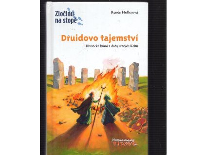 Druidovo tajemství, Renée Holler, 2007