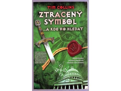 Ztracený symbol : --a kde ho hledat : neautorizovaný průvodce populárním románem Dana Browna