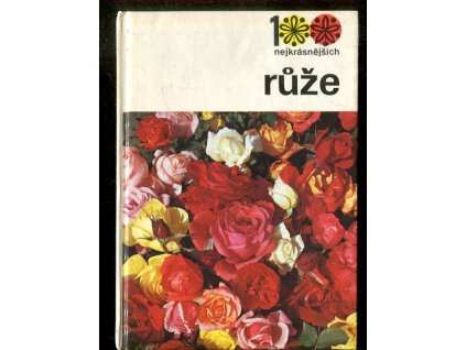 100 nejkrásnějších - růže, Božena Sedliská, 1989