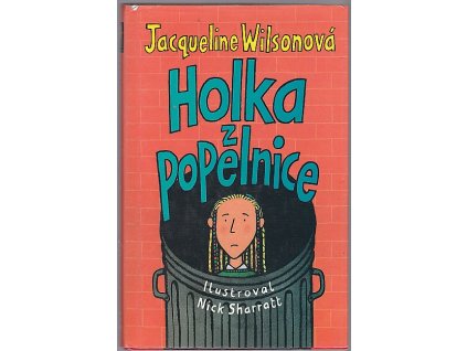 Holka z popelnice, 2005