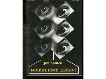 Souřadnice zdraví, aneb Praktická psychotronika, Jan Hnilica, 1992