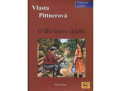 O dřevěném chlebě, Vlasta Pittnerová, 2007