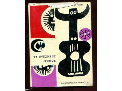 Ty uvězněný strome - španělská poezie XX. století, 1964