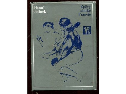 Zpěvy sladké Francie, Hanuš Jelínek, 1967