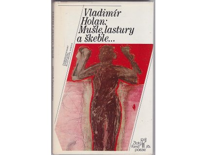 Mušle, lastury a škeble…, Vladimír Holan, 1985