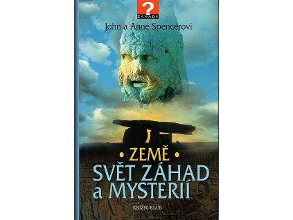 Země - svět záhad a mysterií, John Spencer, 2003