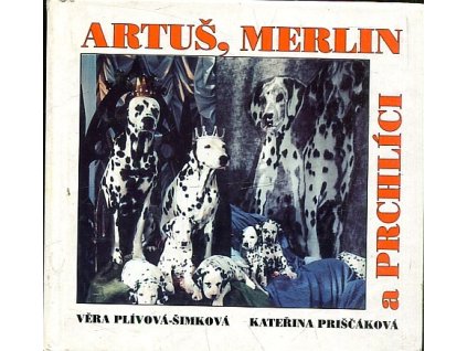 Artuš, Merlin a Prchlíci