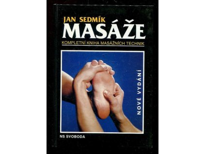Masáže - kompletní kniha masážních technik, Jan Sedmík, 1999