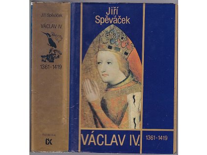 Václav IV. – 1361–1419, Jiří Spěváček, 1986