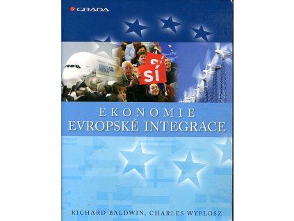 Ekonomie evropské integrace, Richard E Baldwin, 2008