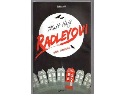 Radleyovi - upíři odvedle, Matt Haig, 2011