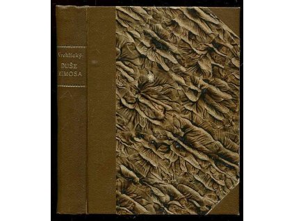 Duše-mimosa - 1902-1903 - Básně, Jaroslav Vrchlický, 1913