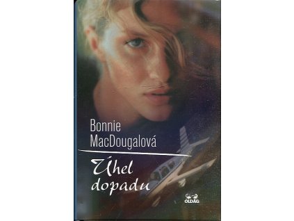 Úhel dopadu, Bonnie MacDougal, 2005