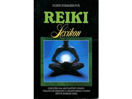 Reiki. Lexikon, Doris Sommerová, 1999