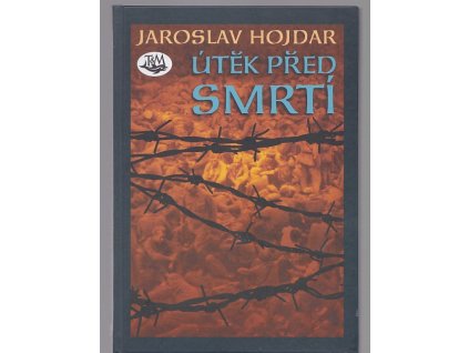 Útěk před smrtí, Jaroslav Hojdar, 2013