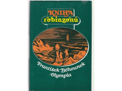 Kniha robinzonů - osudy slavných trosečníků, František Běhounek, 1984