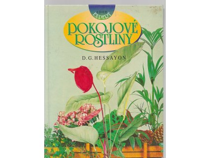 Pokojové rostliny, D. G Hessayon, 1996