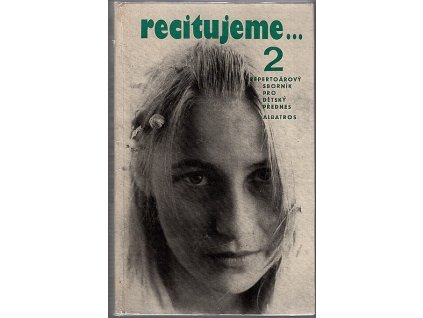 Recitujeme 2 : Repertoárový sborník pro dětský přednes
